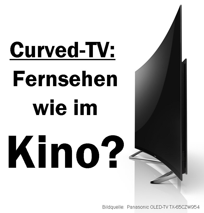 Curved-TV: Fernsehen wie im Kino?